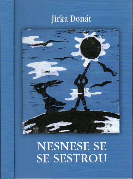 Nesnese se se sestrou