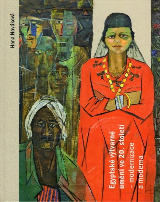 Egyptské výtvarné umění ve 20. století : modernizace a moderna