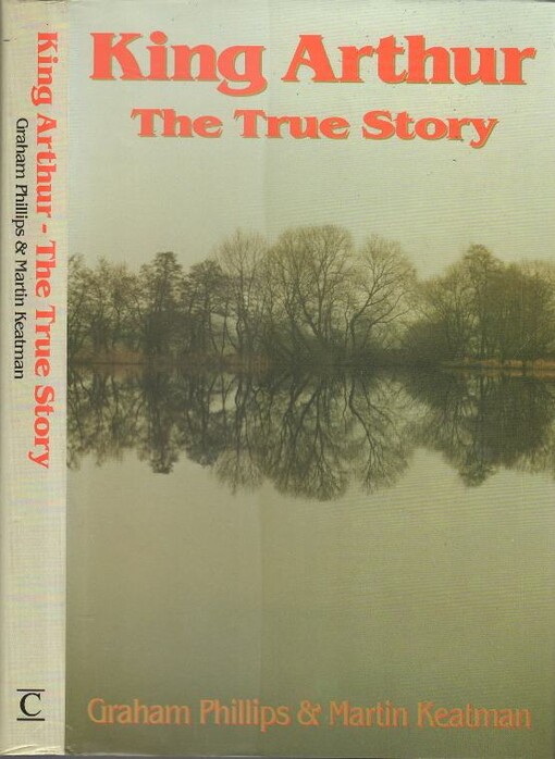 King Arthur, The True Story