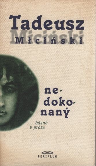 Nedokonaný : básně v próze