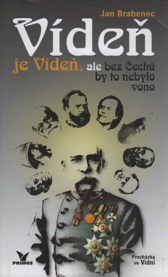 Vídeň je Vídeň, ale bez Čechů by to nebylo vono