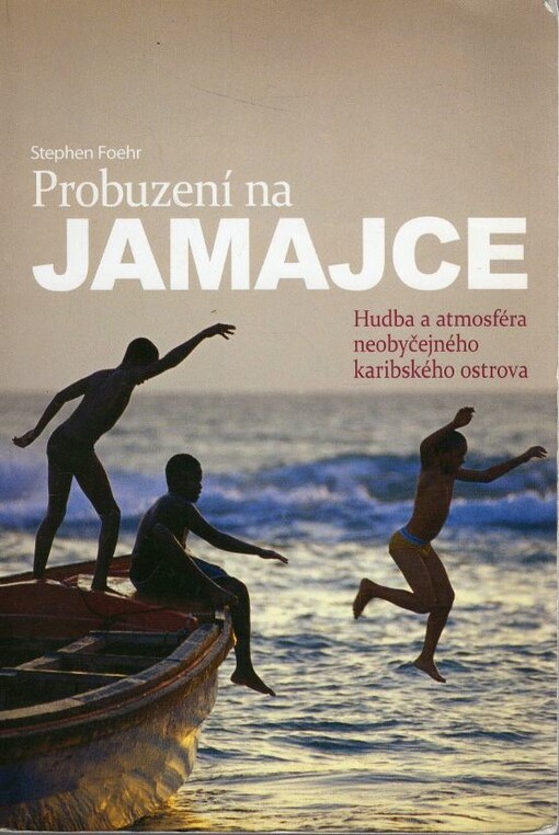Probuzení na Jamajce, Hudba a atmosféra neobyčejného karibského ostrova