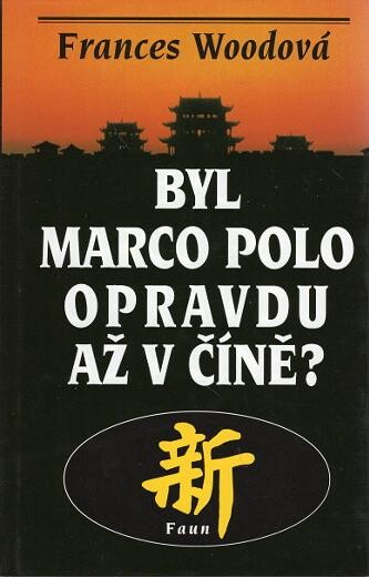 Byl Marco Polo opravdu až v Číně?