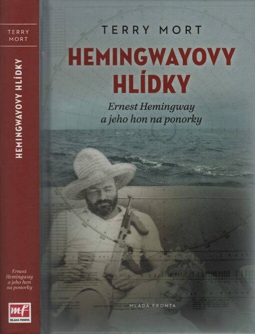 Hemingwayovy hlídky, Ernest Hemingway a jeho hon na ponorky