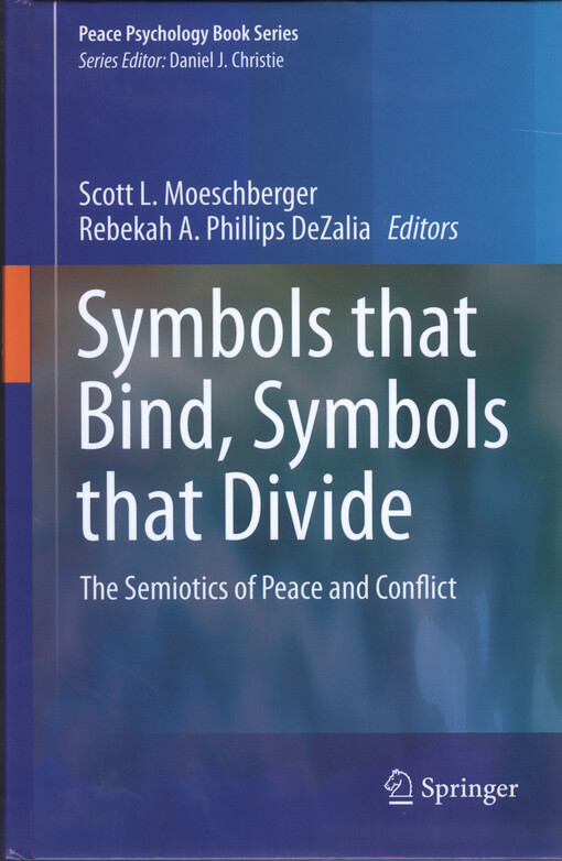 Symbols that bind, symbols that divide : the semiotics of peace and conflict