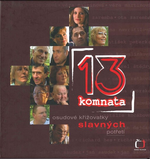 13. komnata: osudové křižovatky slavných potřetí