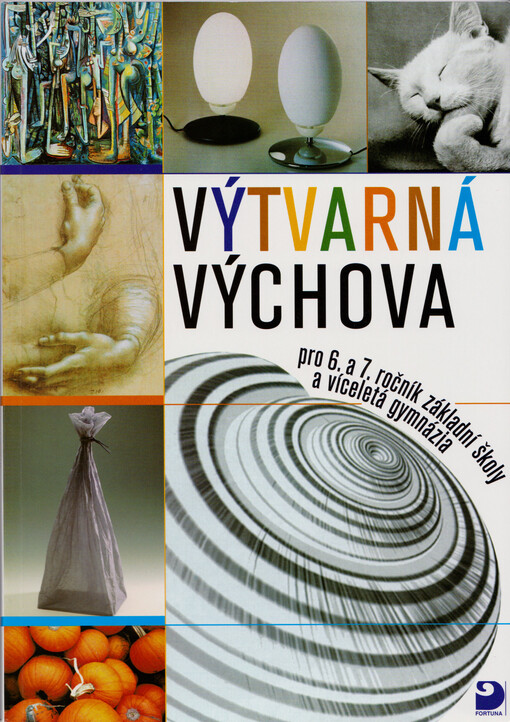 Výtvarná výchova pro 6. a 7. ročník základní školy a odpovídající ročníky víceletých gymnázií