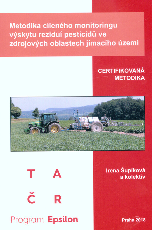 Metodika cíleného monitoringu výskytu reziduí pesticidů ve zdrojových oblastech jímacího území : certifikovaná metodika
