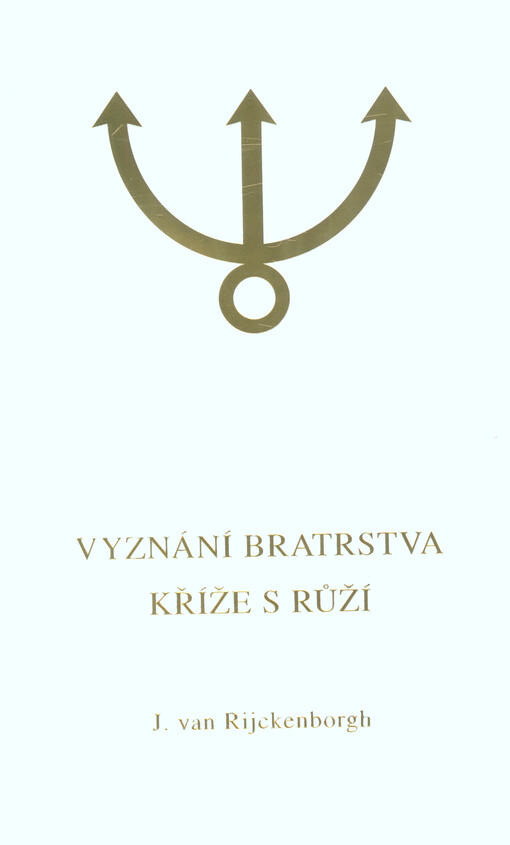 Vyznání Bratrstva Kříže s Růží