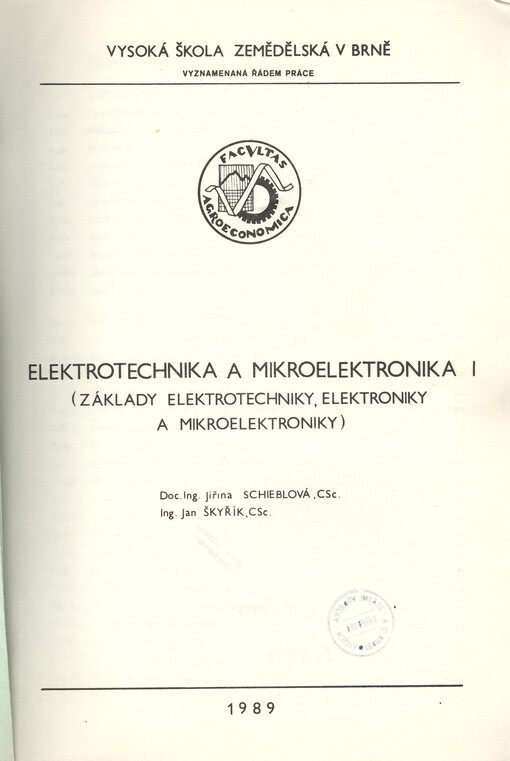 Elektrotechnika a mikroelektronika I : Základy elektrotechniky, elektroniky a mikroelektroniky : Určeno pro posl. provozně ekon. fak.