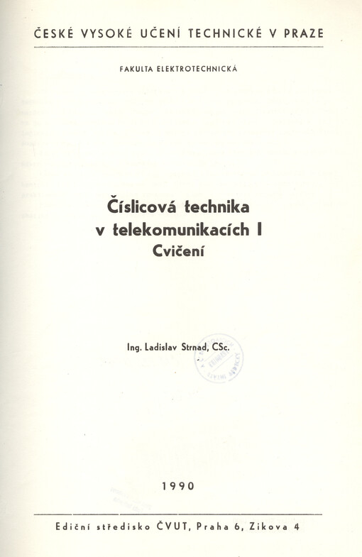Číslicová technika v telekomunikacích: určeno pro stud. fak. elektrotechn