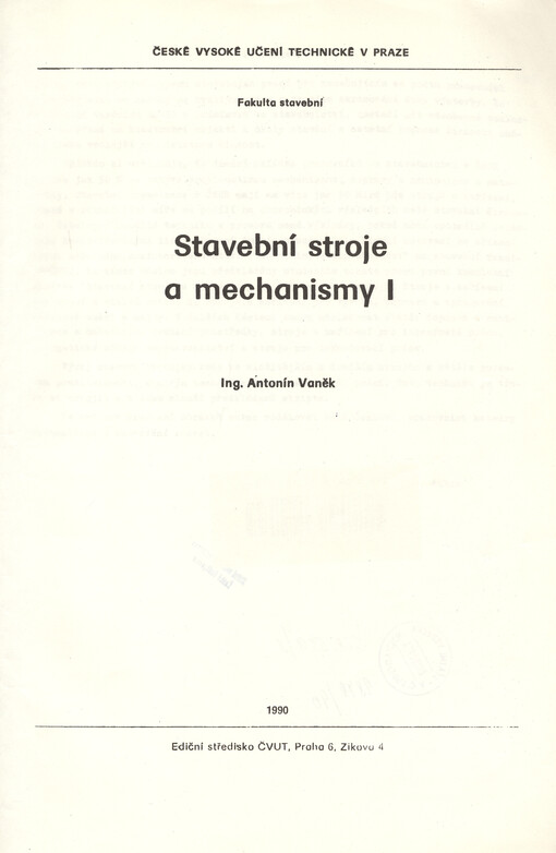 Stavební stroje a mechanismy [Díl] 1. : určeno pro stud. fak. stavební