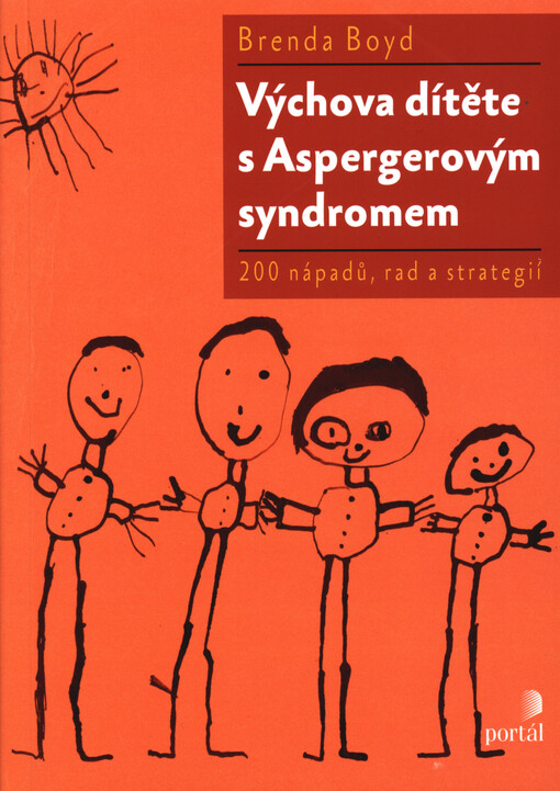 Výchova dítěte s Aspergerovým syndromem : 200 nápadů, rad a strategií