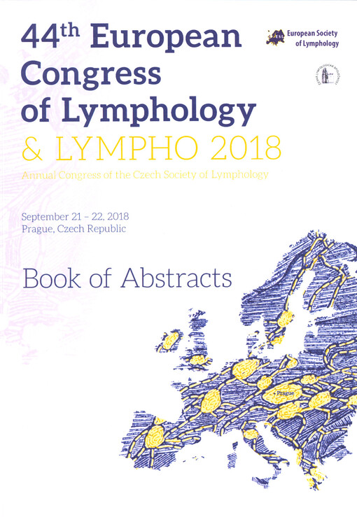 44th European Congress of Lymphology & LYMPHO 2018 : annual congress of the Czech Society of Lymphology : September 21-22, 2018, Prague, Czech Republic : book of abstracts