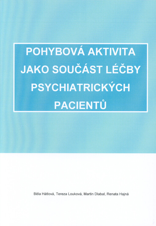Pohybová aktivita jako součást léčby psychiatrických pacientů
