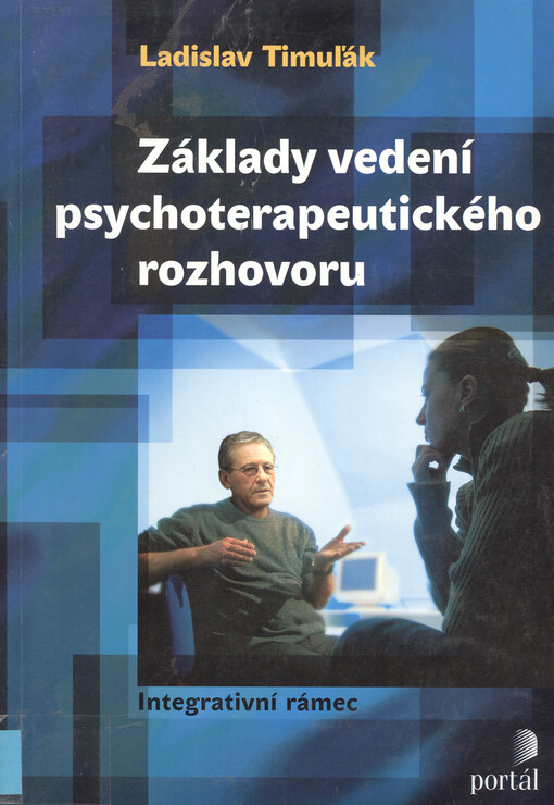 Základy vedení psychoterapeutického rozhovoru : integrativní rámec