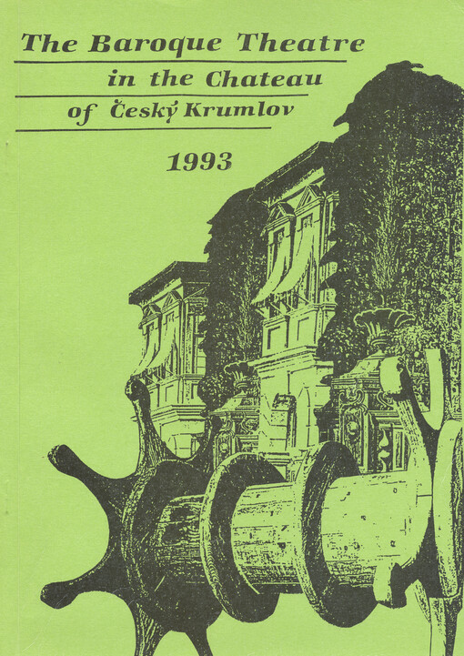 The Baroque Theatre in the Chateau of Český Krumlov : [miscellany of papers for a special seminar, Český Krumlov, 27.9.-30.9.1993
