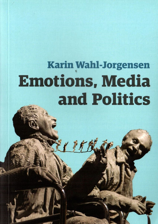 Emotions, media and politics
