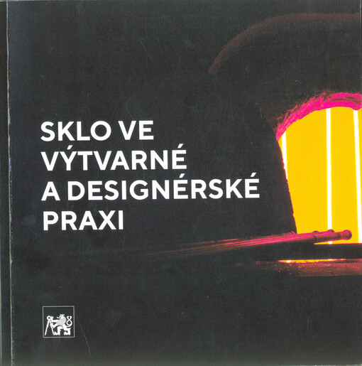 Sklo ve výtvarné a designérské praxi