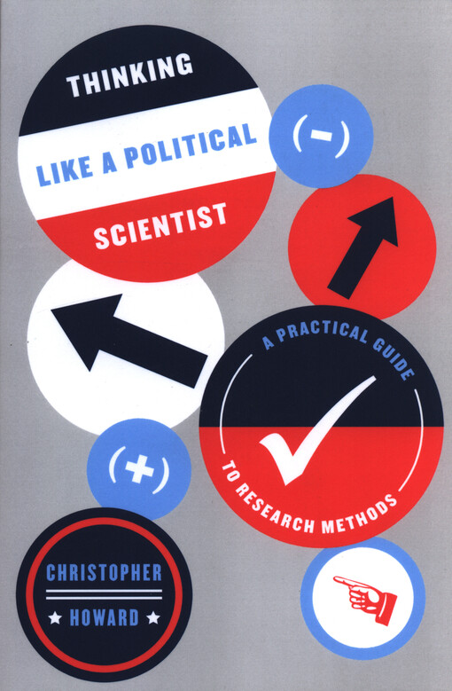 Thinking like a political scientist : a practical guide to research methods