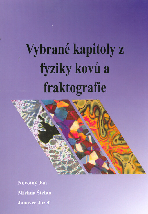 Vybrané kapitoly z fyziky kovů a fraktografie