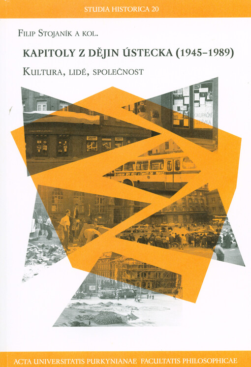 Kapitoly z dějin Ústecka (1945-1989) : kultura, lidé, společnost