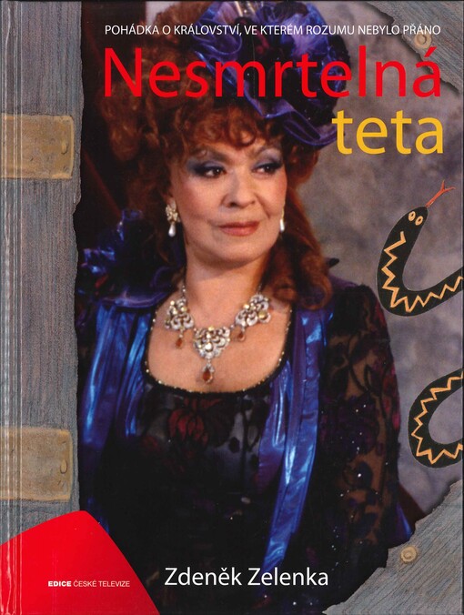Nesmrtelná teta :pohádka o království, ve kterém rozumu nebylo přáno
