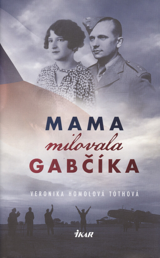 Mama milovala Gabčíka