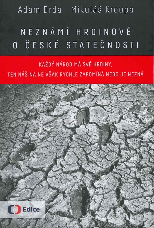 Neznámí hrdinové - o české statečnosti