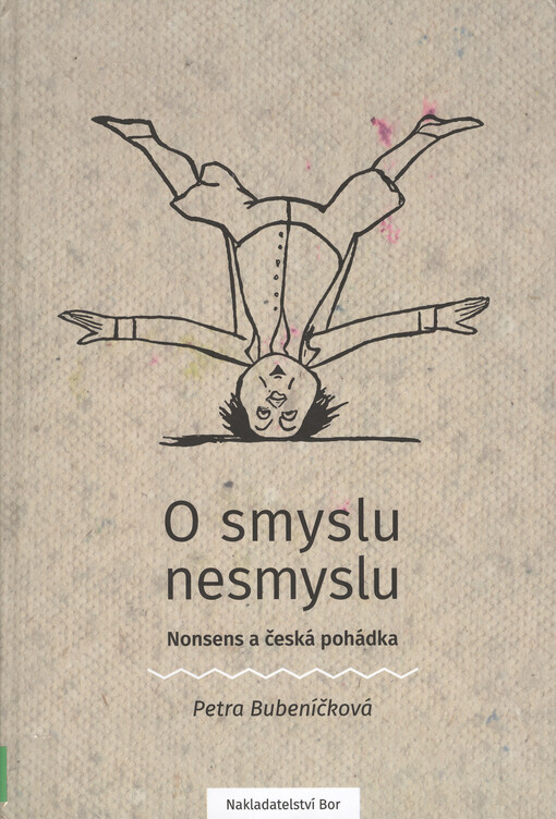 O smyslu nesmyslu: nonsens a česká pohádka