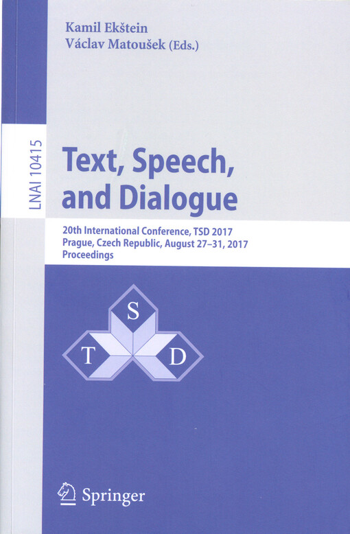 Text, Speech, and Dialogue : 20th international conference, TSD 2017 : Prague, Czech Republic, August 27-31, 2017 : proceedings