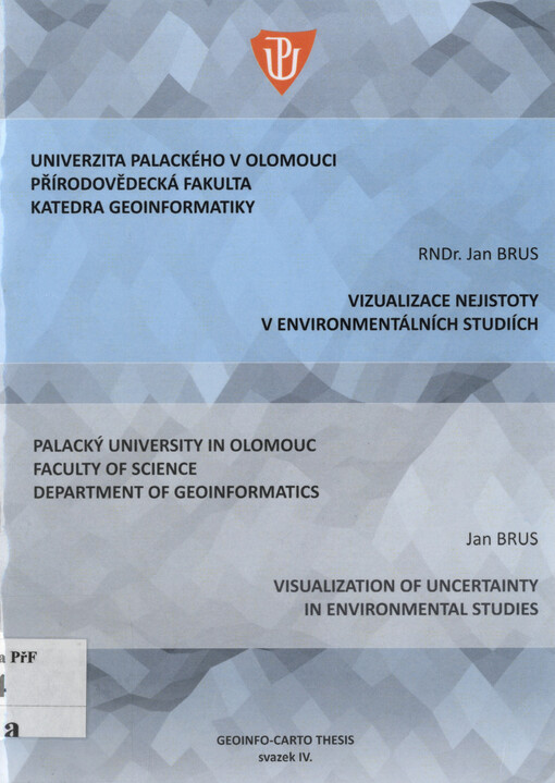 Vizualizace nejistoty v environmentálních studiích :autoreferát disertační práce = Visualization of uncertainty in environmental studies : Ph.D. thesis summary