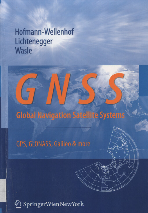 GNSS - Global navigation satellite systems : GPS, GLONASS, Galileo and more