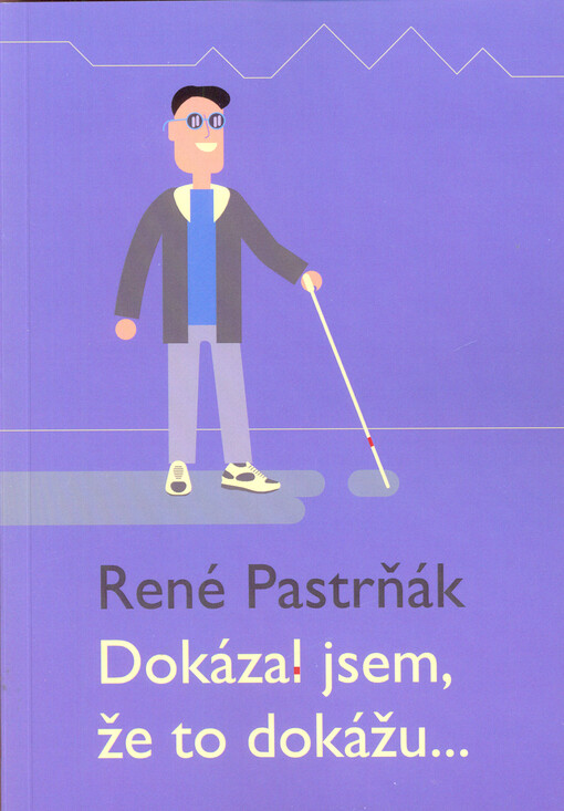Dokázal jsem, že to dokážu...