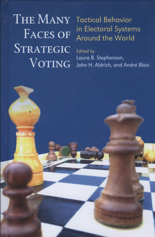 The many faces of strategic voting : tactical behavior in electoral systems around the world