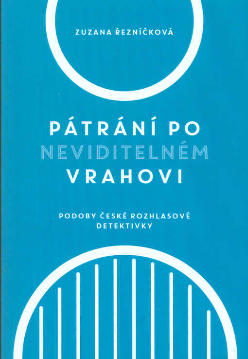 Pátrání po neviditelném vrahovi. Podoby české rozhlasové detektivky