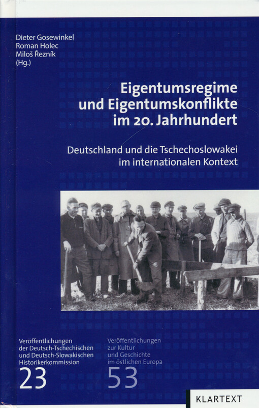 Eigentumsregime und Eigentumskonflike im 20. Jahrhundert : Deutschland und die Tschechoslowakei im internationalen Kontext