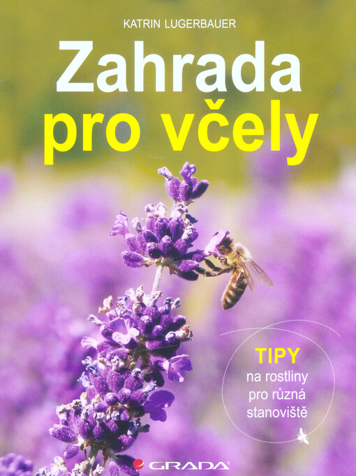 Zahrada pro včely | Lugerbauer Katrin