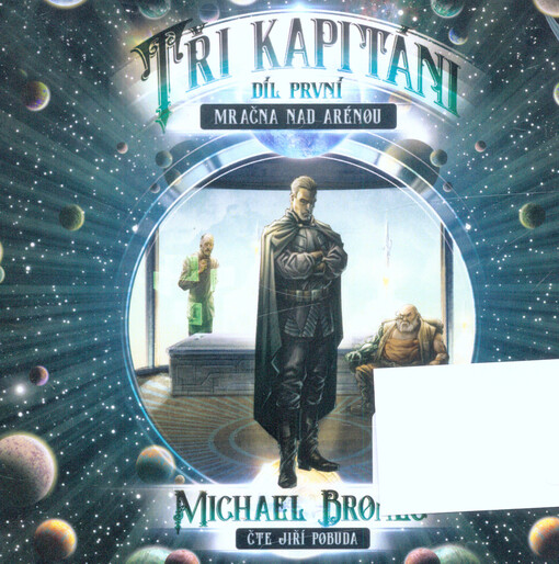 Tří kapitáni. Díl první, Mračna nad arénou