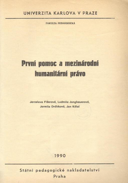První pomoc a mezinárodní humanitární právo: určeno pro posl. fak. pedagog. a fak. tělesné výchovy a sportu