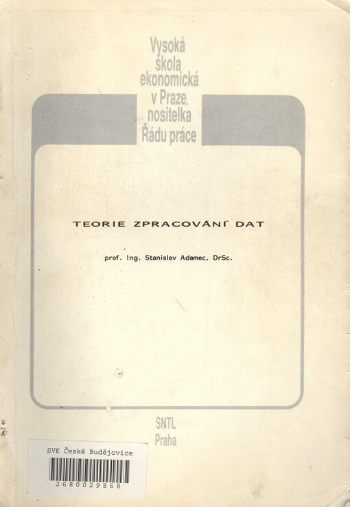 Teorie zpracování dat: Určeno pro posl. fak. řízení
