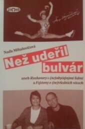 Než udeřil bulvár, aneb, Rozhovory s (ne)obyčejnými lidmi a Fejetony o (ne)všedních věcech