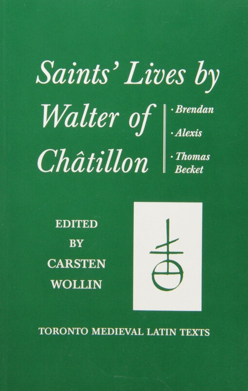 Saints' lives by Walter of Châtillon : Brendan, Alexis, Thomas Becket
