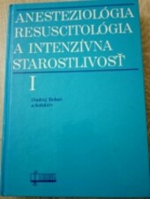 Anesteziológia, resuscitológia a intenzívna starostlivosť