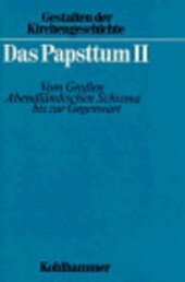 Papsttum. II, Vom Großen Abendländischen Schisma bis zur Gegenwart