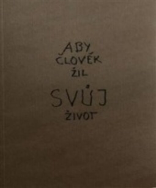 Aby člověk žil svůj život