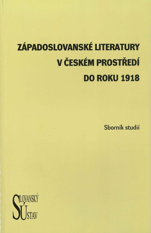 Západoslovanské literatury v českém prostředí do roku 1918: sborník studií