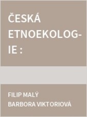Česká etnoekologie : etnoekologické semináře v Liběchově