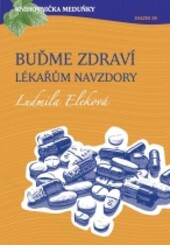 Buďme zdraví lékařům navzdory