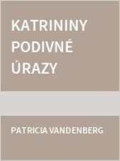 Katrininy podivné úrazy